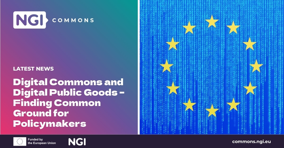 NGI Commons - Digital Commons and Digital Public Goods – Finding Common Ground for Policymakers