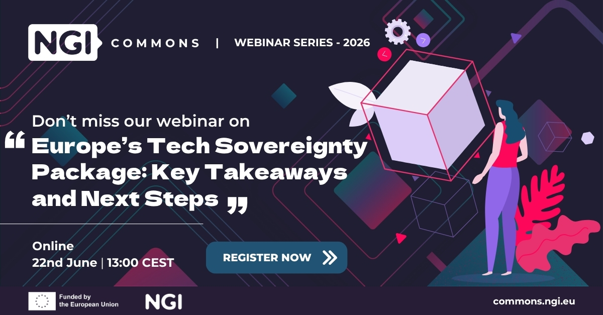 NGI Commons webinar | Europe’s Tech Sovereignty Package Key Takeaways and Next Steps - register now